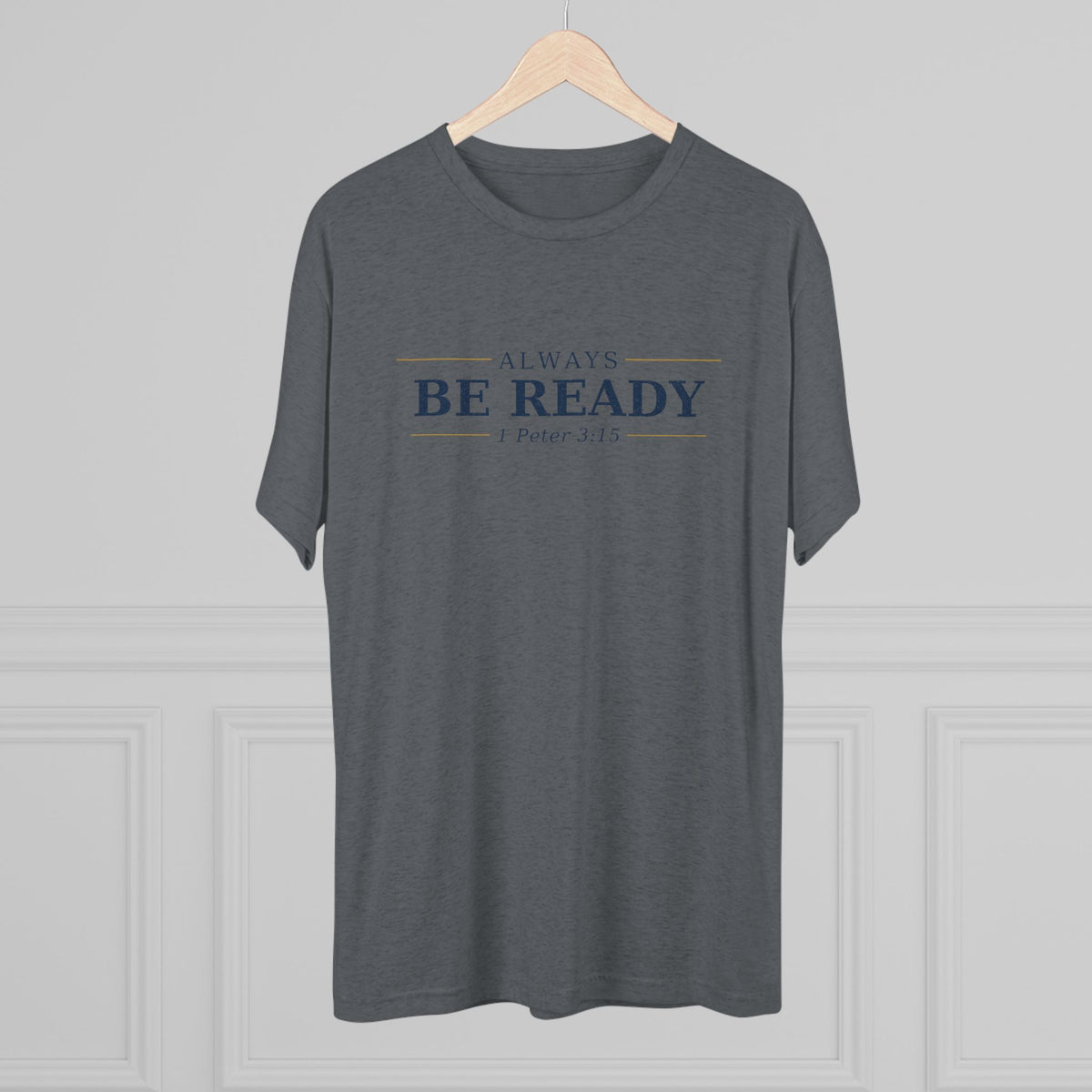 Always Be Ready Tee — 1 Peter 3:15