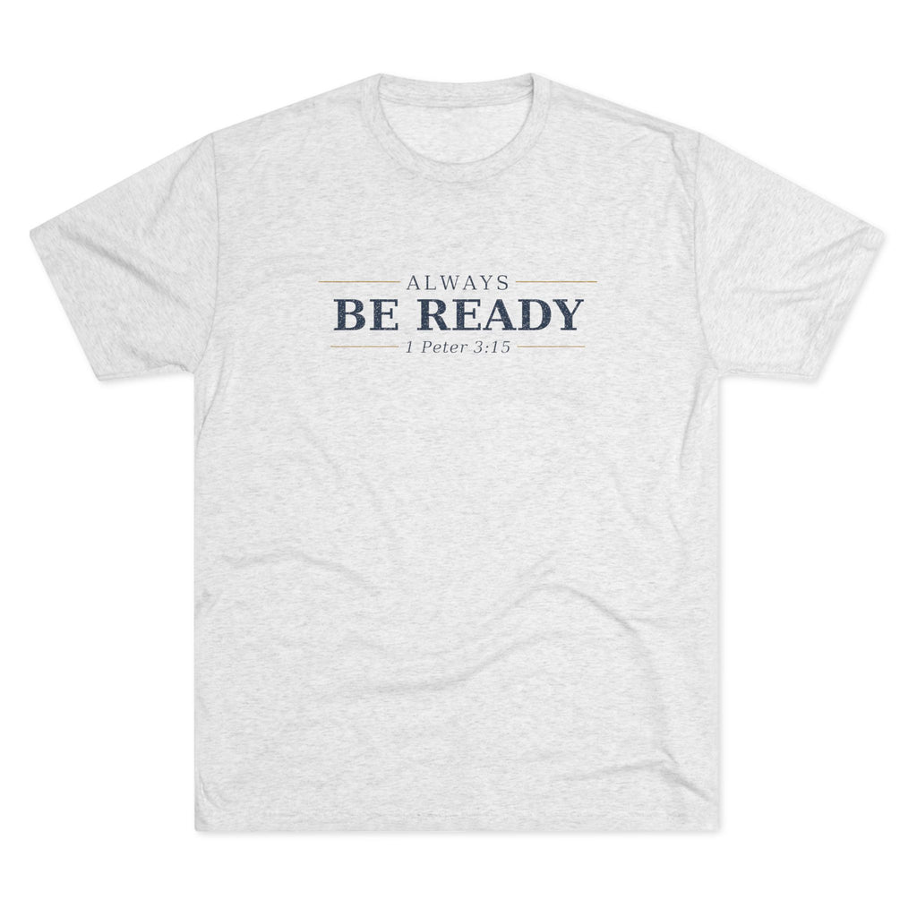 Always Be Ready Tee — 1 Peter 3:15
