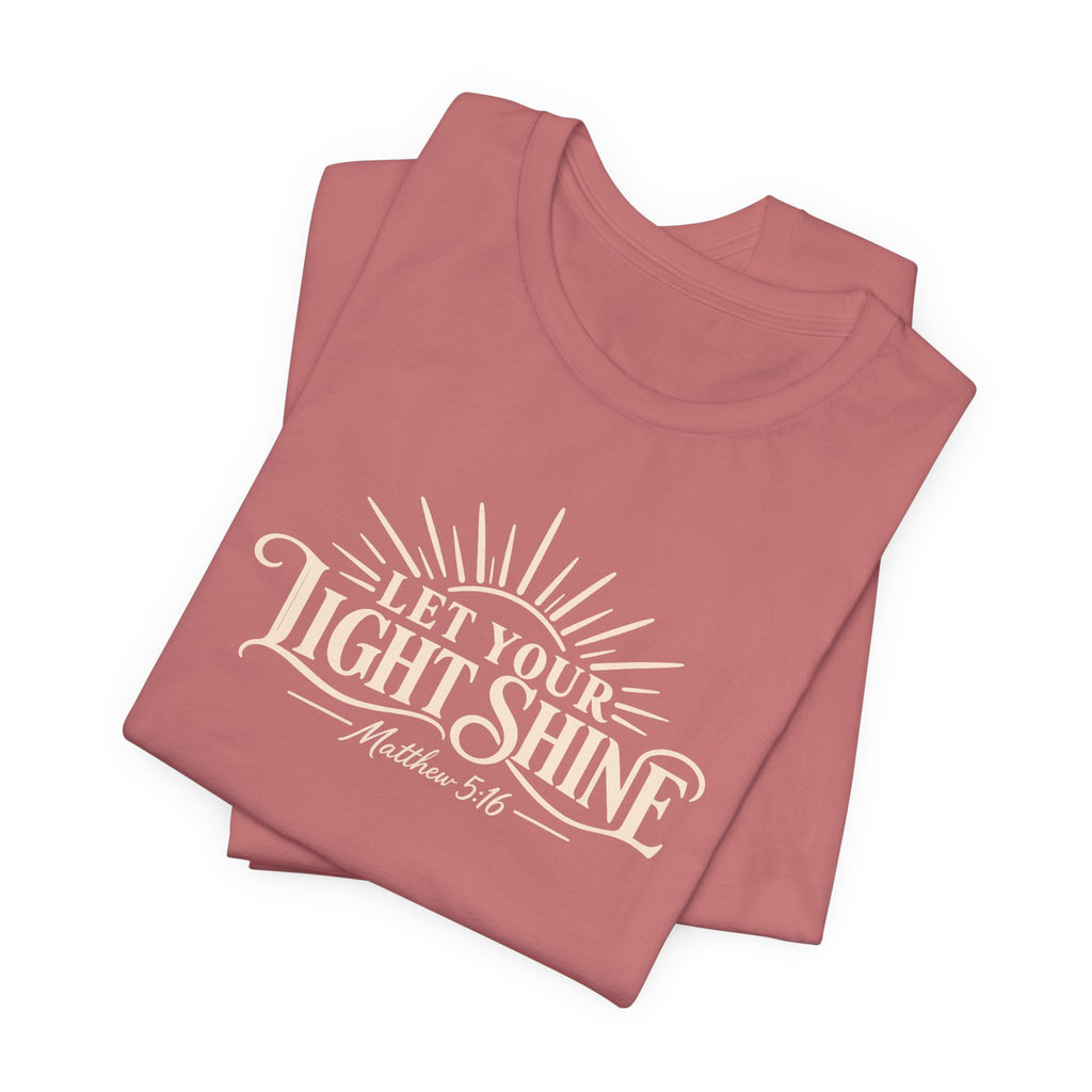 Let Your Light Shine Tee — Matthew 5:16